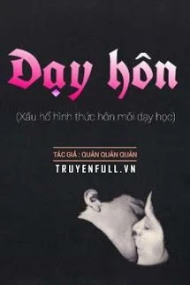 [Truyện Chữ] - Dạy Hôn