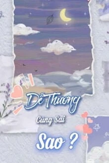 [Truyện Chữ] - Dễ Thương Cũng Sai Sao