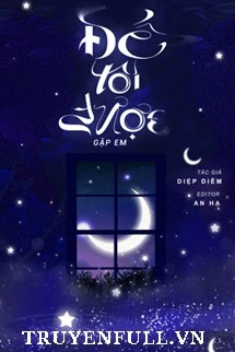 [Truyện Chữ] - Để Tôi Được Gặp Em