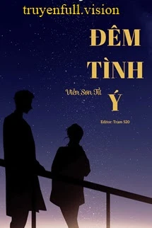 [Truyện Chữ] - Đêm Tình Ý - Viễn Sơn Tử