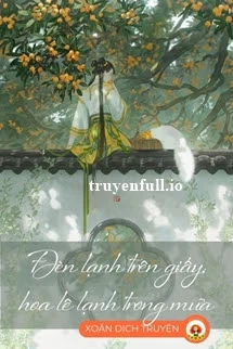 [Truyện Chữ] - Đèn Lạnh Trên Giấy, Hoa Lê Lạnh Trong Mưa