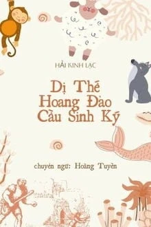 [Truyện Chữ] - Dị Thế Hoang Đảo Cầu Sinh Ký
