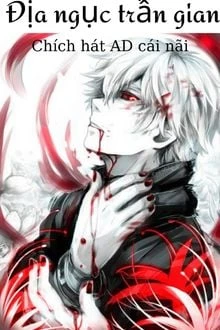 [Truyện Chữ] - Địa Ngục Trần Gian