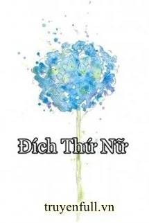 [Truyện Chữ] - Đích Thứ Nữ