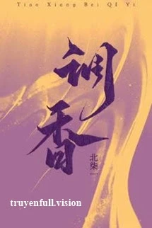 [Truyện Chữ] - Điều Hương - Bắc Nhất Thất