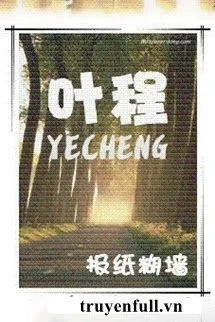 [Truyện Chữ] - Diệp Trình