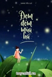 [Truyện Chữ] - Đom Đóm Mùa Hạ