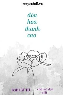 [Truyện Chữ] - Đóa Hoa Thanh Cao