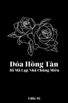 [Truyện Chữ] - Đóa Hồng Tàn