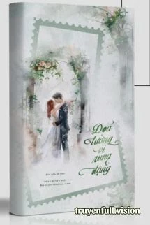 [Truyện Chữ] - Đoá Tường Vi Rung Động - Hỉ Phúc