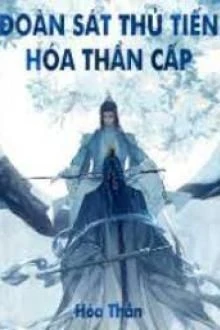 [Truyện Chữ] - Đoàn Sát Thủ Tiến Hóa Thần Cấp