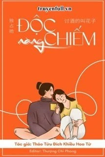 [Truyện Chữ] - Độc Chiếm Nàng