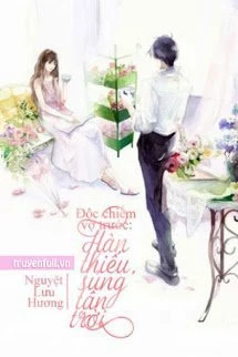 [Truyện Chữ] - Độc Chiếm Vợ Trước: Hàn Thiếu, Sủng Tận Trời