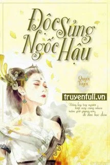 [Truyện Chữ] - Độc Sủng Ngốc Hậu