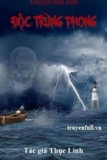 [Truyện Chữ] - Độc Trùng Phong