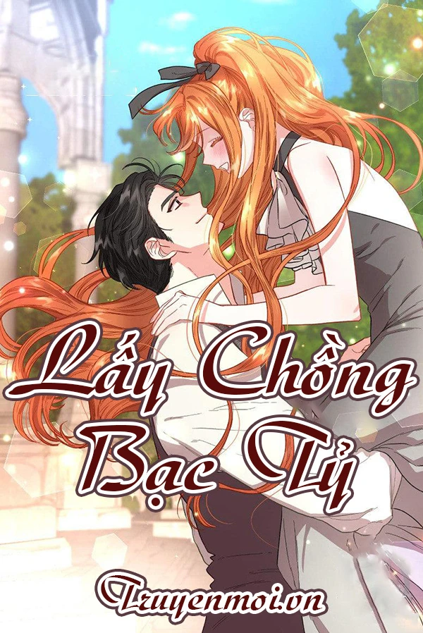 [Truyện Chữ] - Lấy Chồng Bạc Tỷ