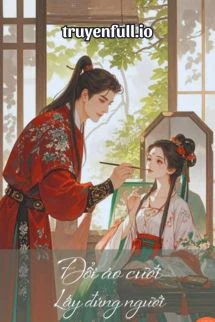 [Truyện Chữ] - Đổi Áo Cưới, Lấy Đúng Người - Nhất Trản Minh