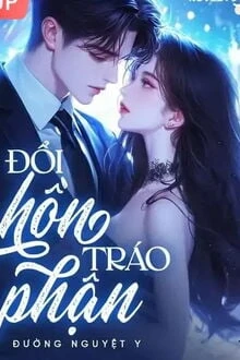 [Truyện Chữ] - Đổi Hồn Tráo Phận