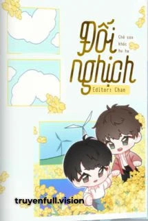 [Truyện Chữ] - Đối Nghịch – Chó Con Khóc Hu Hu