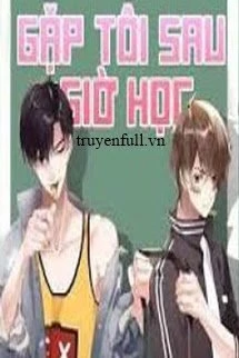 [Truyện Chữ] - Đợi Tôi Sau Giờ Học