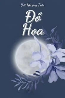 [Truyện Chữ] - Đồ Hoa