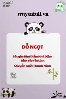 [Truyện Chữ] - Dỗ Ngọt