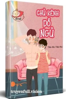 [Truyện Chữ] - Dỗ Ngủ Phát Thanh Viên - Thảo Bao Thảo Bao