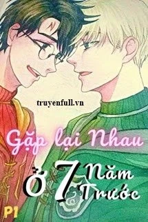 [Truyện Chữ] - [DraHar] Gặp Lại Nhau Ở 7 Năm Trước (Again) - P1