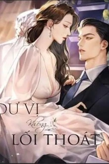 [Truyện Chữ] - Dư Vị Không Lối Thoát