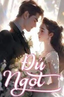 [Truyện Chữ] - Đủ Ngọt