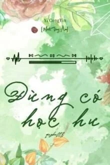 [Truyện Chữ] - Đừng Có Học Hư