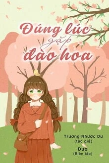 [Truyện Chữ] - Đúng Độ Gặp Đào Hoa