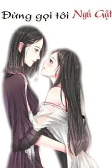 [Truyện Chữ] - Đừng Gọi Tôi Ngủ Gật