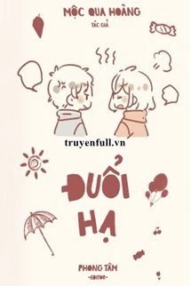 [Truyện Chữ] - Đuổi Hạ