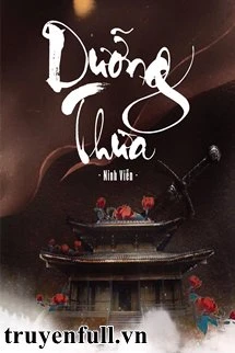 [Truyện Chữ] - Dưỡng Thừa