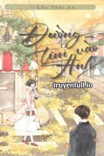 [Truyện Chữ] - Đường Vào Tim Anh - Lộc Thời An