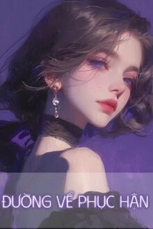 [Truyện Chữ] - Đường Về Phục Hận