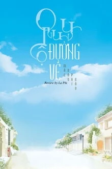 [Truyện Chữ] - Đường Về (Quy Lộ)