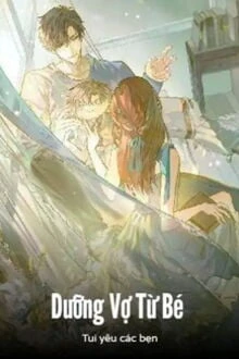 [Truyện Chữ] - Dưỡng Vợ Từ Bé