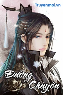 [Truyện Chữ] - Đường Chuyên