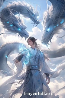 [Truyện Chữ] - Dưỡng Long Hóa Thần - Mạc Ca