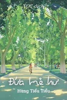 [Truyện Chữ] - Đứa Trẻ Hư