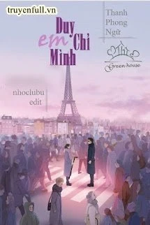 [Truyện Chữ] - Duy Chỉ Mình Em