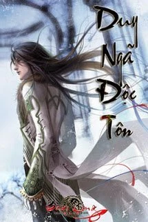 [Truyện Chữ] - Duy Ngã Độc Tôn
