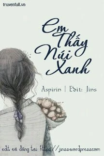 [Truyện Chữ] - Em Thấy Núi Xanh