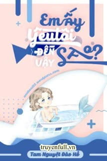 [Truyện Chữ] - Em Ấy Yêu Tôi Đến Vậy