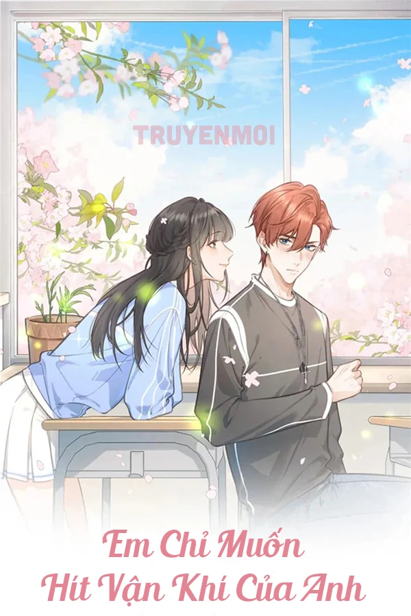 [Truyện Chữ] - Em Chỉ Muốn Hít Vận Khí Của Anh
