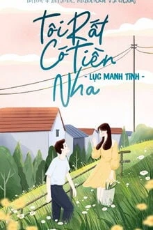 [Truyện Chữ] - Em Có Rất Nhiều Tiền Nha