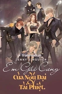 [Truyện Chữ] - Em Gái Cưng Của Ngũ Đại Tài Phiệt