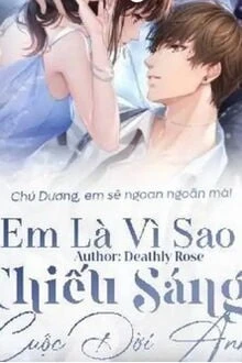 [Truyện Chữ] - Em Là Vì Sao Chiếu Sáng Cuộc Đời Anh